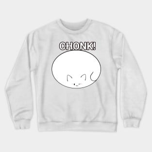 Chonk Cat Crewneck Sweatshirt